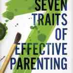 Seven Traits of Effective Parenting