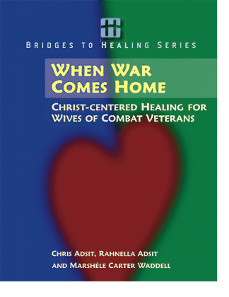 When War Comes Home: Christ-centered Healing for Wives of Combat Veterans