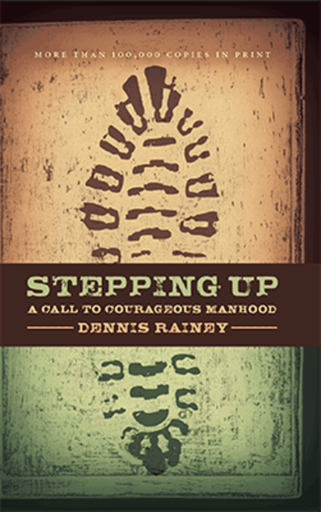 Stepping Up: A Call to Courageous Manhood – Paperback