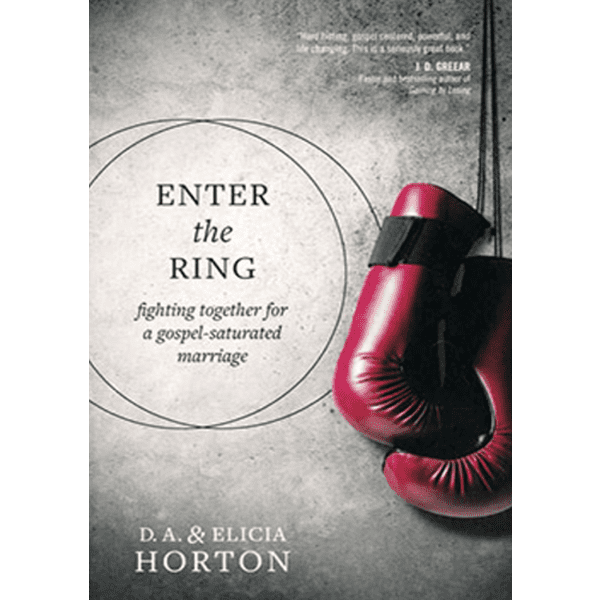 Enter The Ring: Fighting Together for a Gospel-Saturated Marriage