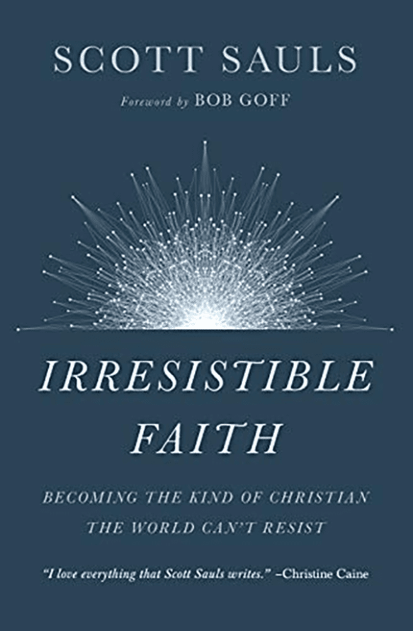 Irresistible Faith