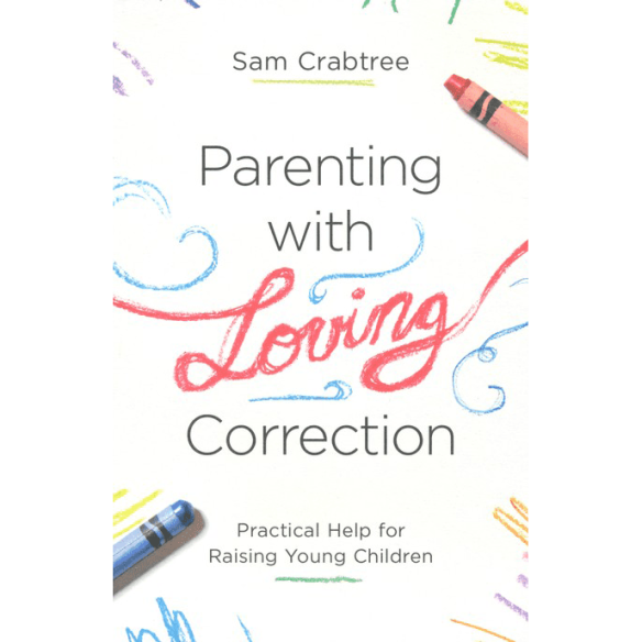 Parenting with Loving Correction