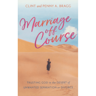 Marriage Off Course: Trusting God in the Desert of Unwanted Separation or Divorce