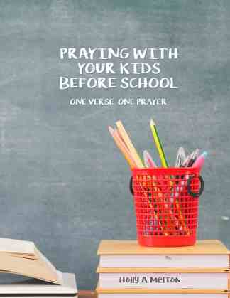 Praying with Your Kids Before School – One Verse. One Prayer.