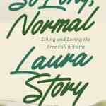 So Long, Normal: Living and Loving the Free Fall of Faith