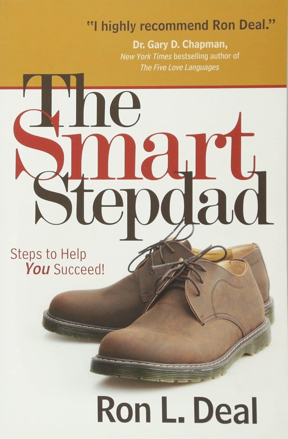 The Smart Stepdad: Steps To Help You Succeed – First Edition