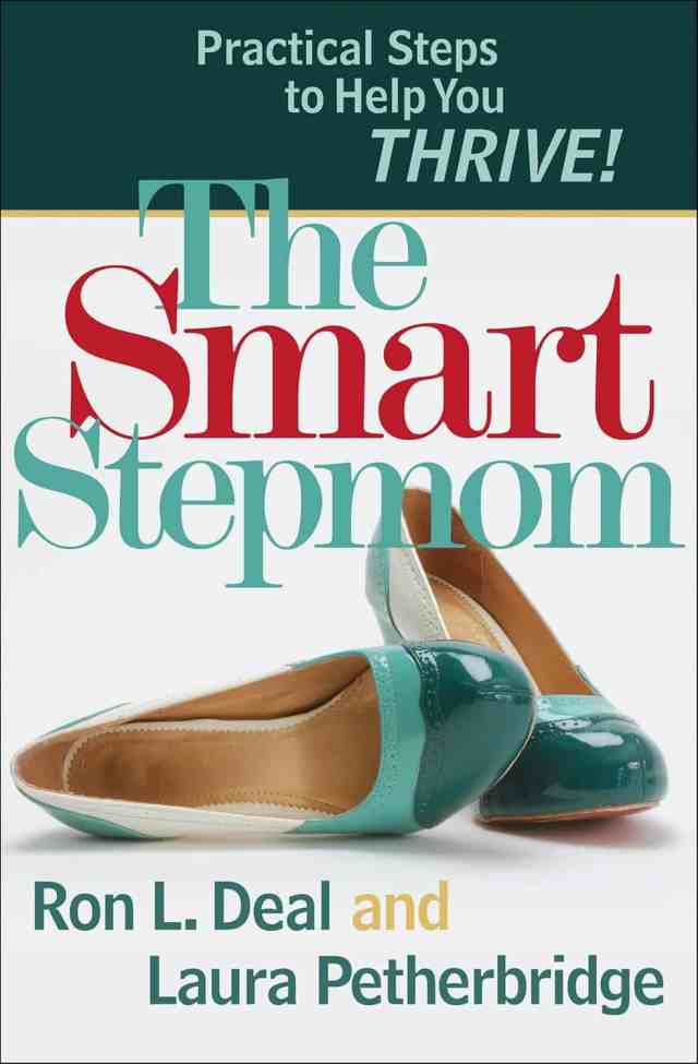 The Smart Stepmom: Practical Steps to Help You Thrive – First Edition