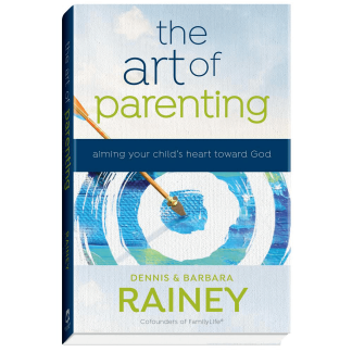 The Art of Parenting: Aiming Your Child’s Heart Toward God