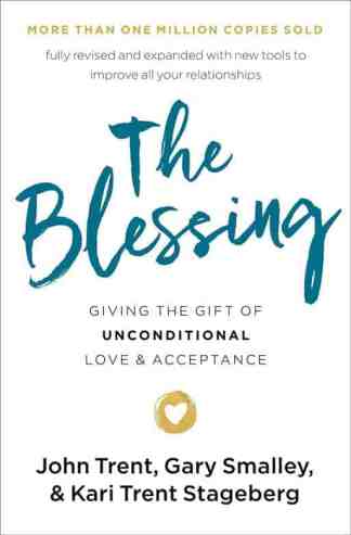 The Blessing: Giving the Gift of Unconditional Love and Acceptance