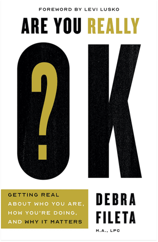 Are You Really OK?: Getting Real About Who You Are, How You’re Doing, and Why It Matters