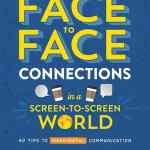 The Teen's Guide to Face-to-Face Connections in a Screen-to-Screen World