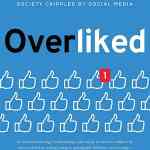 Overliked: Finding Direction, Courage, and Meaningful Relationships in a Society Crippled by Social Media
