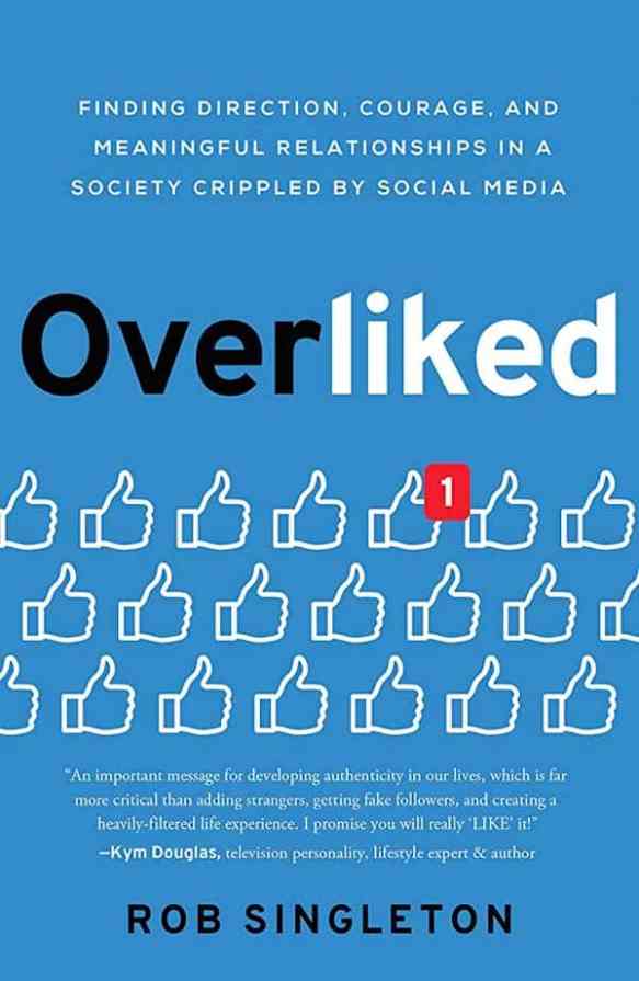 verliked: Finding Direction, Courage, and Meaningful Relationships in a Society Crippled by Social Media