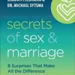 Secrets of Sex and Marriage: 8 Surprises That Make All the Difference