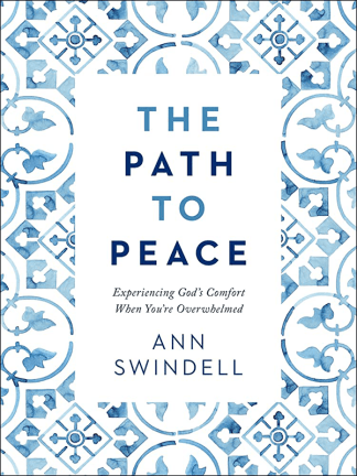The Path to Peace: Experiencing God's Comfort When You're Overwhelmed