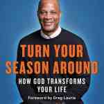 Turn Your Season Around: How God Transforms Your Life