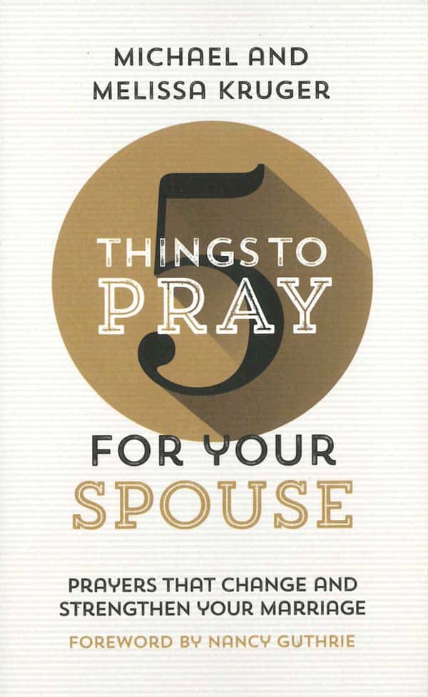 5 Things To Pray For Your Spouse Prayers That Change And Strengthen 