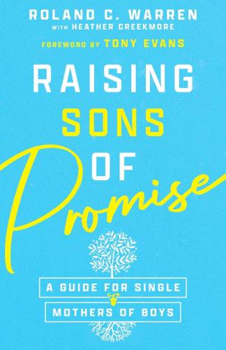 Raising Sons of Promise: A Guide for Single Mothers of Boys