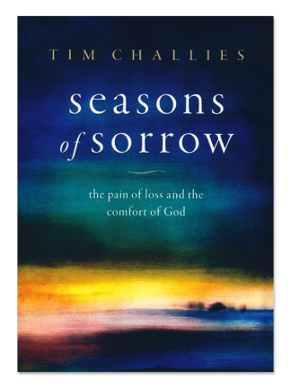 Seasons of Sorrow - The Pain of Loss and the Comfort of God