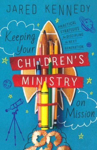 Keeping Your Children's Ministry on Mission