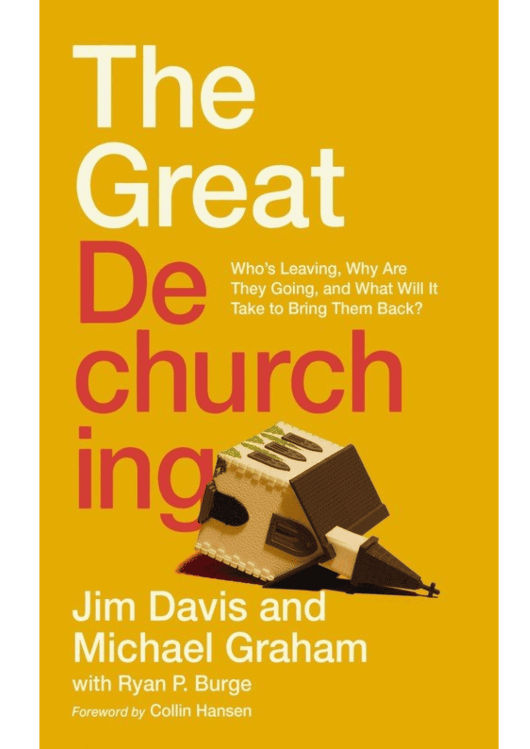 The Great Dechurching Who’s Leaving, Why Are They Going, and What Will