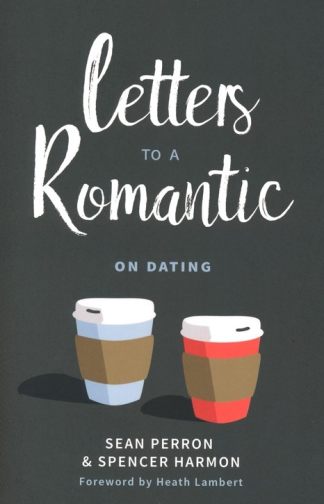 Letters to a Romantic: On Dating