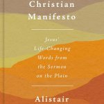 The Christian Manifesto: Jesus’ Life-Changing Words from the Sermon on the Plain