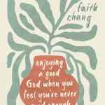 Peace over Perfection: Enjoying a Good God When You Feel You're Never Good Enough