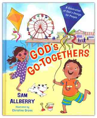 God's Go-Togethers: A Celebration of God’s Design for People