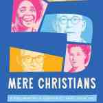 Five Mere Christians: Page-Turning Biographies That Show You How to Glorify God in Your Work