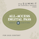 Summit on Stepfamily Ministry 2025 All-Access Pass | Basic Edition